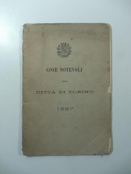 Cose notevoli della citta' di Torino 1897 - copertina