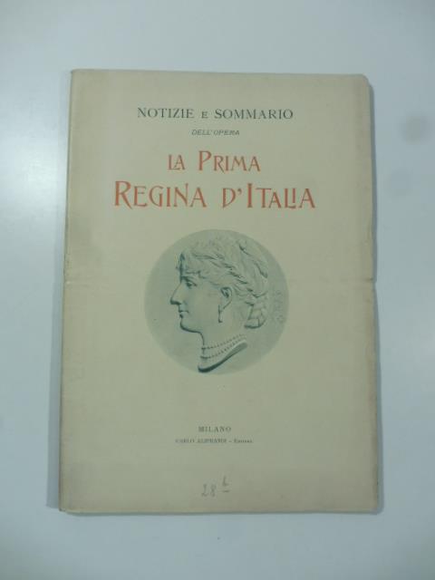 Notizie e sommario dell'opera La prima Regina d'Italia - copertina
