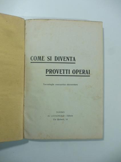 Come si diventa provetti operai. Tecnologia meccanica elementare - copertina