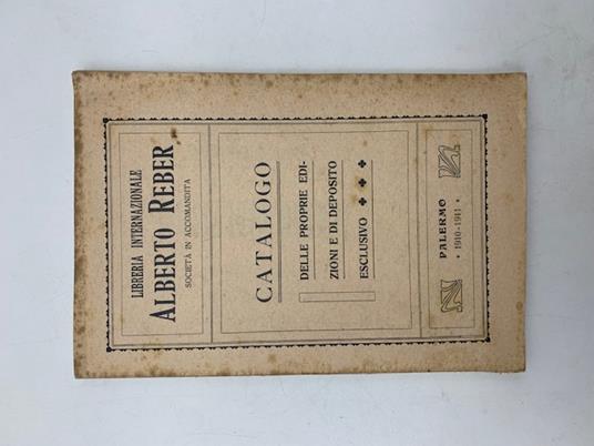 Libreria internazionale Alberto Reber. Catalogo delle proprie edizioni e di deposito esclusivo - copertina