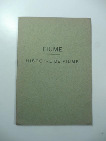 Fiume. Histoire de Fiume - copertina