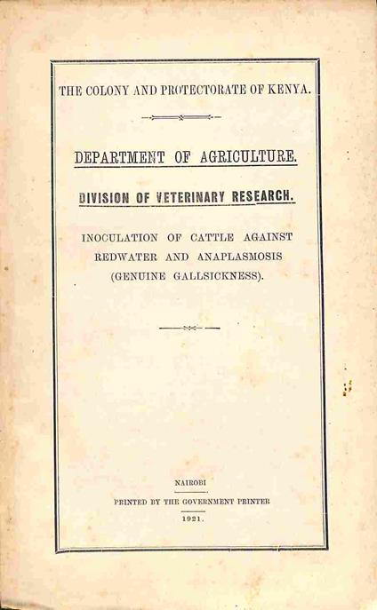 The Colony and Protectorate of Kenya. Department of Agriculture. Division of Veterinary Research. Inoculation of cattle against redwater and anaplasmosis - copertina