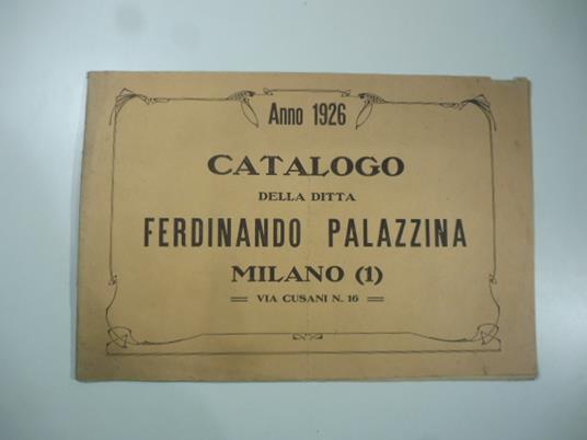 Catalogo della ditta Ferdinando Palazzina. Milano. Anno 1926. (Catalogo commerciale orologeria) - copertina