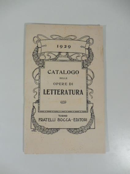 Fratelli Bocca, Torino. Catalogo delle opere di letteratura, 1929 - copertina