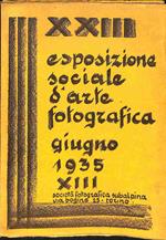 XXIII Esposizione sociale d'arte fotografica. Giugno 1935. Societa' fotografica subalpina