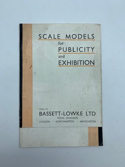 Scale Models for Publicity and Exhibition made by Bassett-Lowke Ltd model engineers - copertina