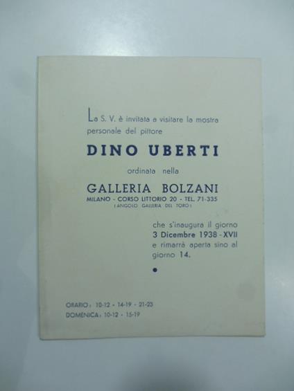 La S.V. e' invitata a visitare la mostra personale del pittore Dino Uberti ordinata nella Galleria Bolzani. Pieghevole d'invito - copertina
