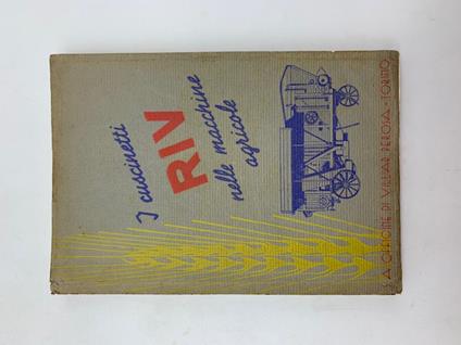 I cuscinetti a rotolamento Riv nella macchine agricole (Catalogo) - copertina