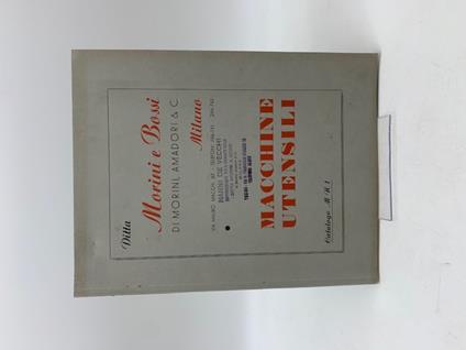 Ditta Morini e Bossi di Morini, Amadori & C., Milano. Macchine utensili. Catalogo - copertina