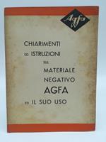 Chiarimenti ed istruzioni sul materiale negativo Agfa ed il suo uso