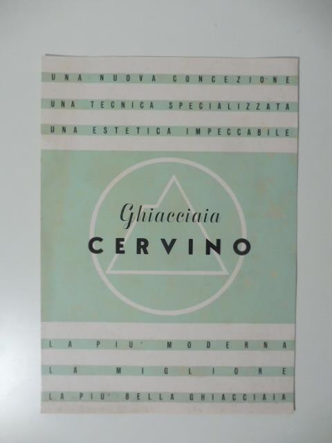 Ghiacciaia Cervino la piu' moderna, la migliore, la piu' bella ghiacciaia - copertina