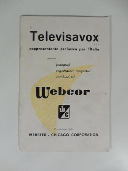 Televisavox presenta fonografi, registratori magnetici, cambiadischi Webcor - copertina