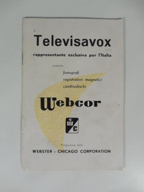 Televisavox presenta fonografi, registratori magnetici, cambiadischi Webcor - copertina