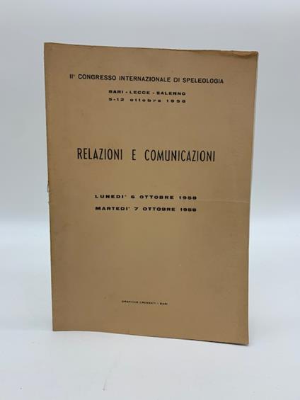 IIo congresso internazionale di speleologia. Bari Lecce Salerno 5 - 12 ottobre 1958. Relazioni e comunicazioni.. - copertina