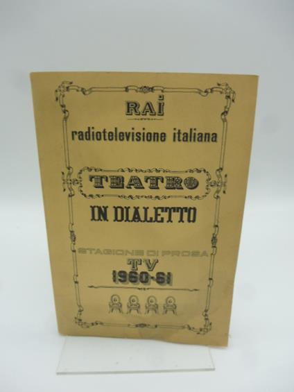Rai Radiotelevisione italiana. Teatro in dialetto. Stagione di prosa TV 1960-61 - copertina