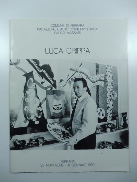 Comune di Ferrara. Luca Crippa, 22 novembre-17 gennaio 1982. Catalogo - copertina