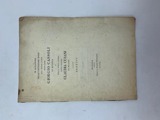 In occasione delle faustissime nozze del nobil uomo Signor Conte Giorgio Cassoli di Modena e della nobil donna signora marchesa Claudia Cusani di Milano. Sonetti - copertina