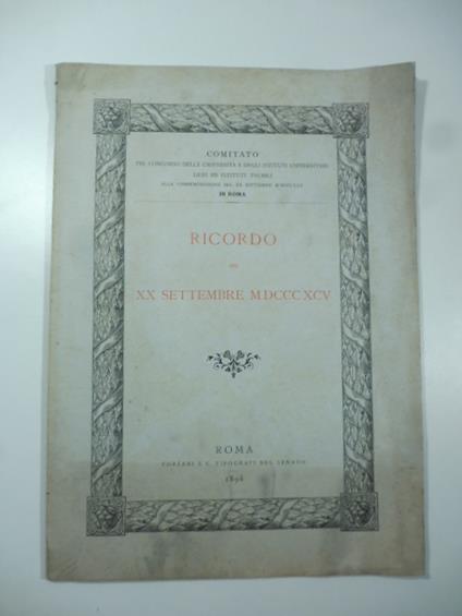 Relazione del comitato pel Concorso delle Universita' e degli Istituti universitari licei ed istituti tecnici. Alla commemorazione del XX settembre MDCCCLXX in Roma - copertina