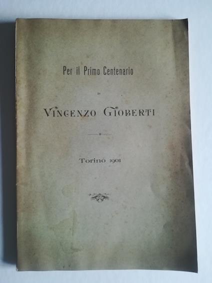 Per il primo centenario di Vincenzo Gioberti, Torino 1901 - copertina