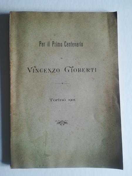 Per il primo centenario di Vincenzo Gioberti, Torino 1901 - copertina