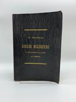 In memoria di Giulio Bizzozero nel primo anniversario della sua morte. La famiglia