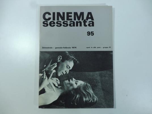 Cinema sessanta. 95, gennaio-febbraio 1974 (Tendenze attuali del cinema bulgaro Fellini e la realta' storica Storia e spiritualismo nel Rossellini degli anni quaranta Poesia e ideologia nel cinema dei Taviani...) - copertina