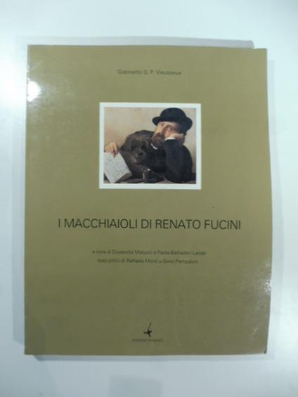 Gabinetto G. P. Vieusseux. I Macchiaioli di Renato Fucini - copertina