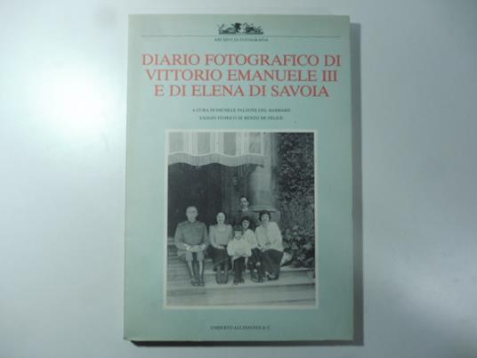 Diario fotografico di Vittorio Emanuele III e di Elena di Savoia - copertina