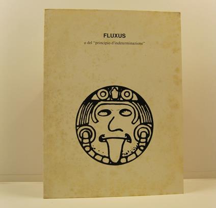 Fluxus o del principio d'indeterminazione. [Copia firmata da Ben Vautier / Copy signed by Ben Vautier] - copertina