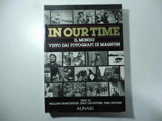 In our time. Il mondo visto dai fotografi di Magnum - copertina