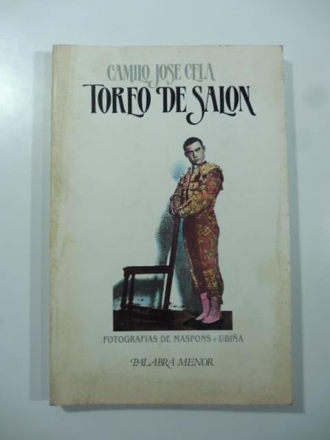 Toreo de Salon. Farsa con acompanamiento de clamor y murga - Camilo José Cela - copertina