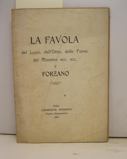 La favola del lupo, dell'orso, delle faine del mastino ecc. ecc. di Forzano - Gioacchino Forzano - copertina