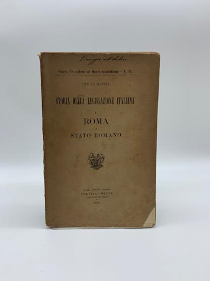 Storia della legislazione italiana. I. Roma e Stato romano - Vito La Mantia - copertina