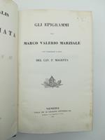 Gli epigrammi di Marco Valerio Marziale con traduzione e note del Cav. P. Magenta