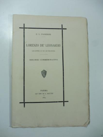 Lorenzo De' Leonardis colonnello di artiglieria. Discorso commemorativo - G. Passerini - copertina