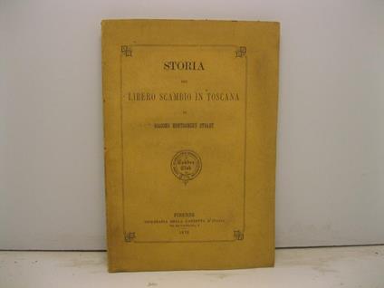 Storia del libero scambio in Toscana - Giacomo Stuart - copertina
