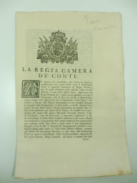 La Regia camera de' conti. Ad ognuno sia manifesto che sovra la supplica presentataci per parte della citta' d'Alessandria accio' ci piacesse interinare le Regie Patenti.. - copertina