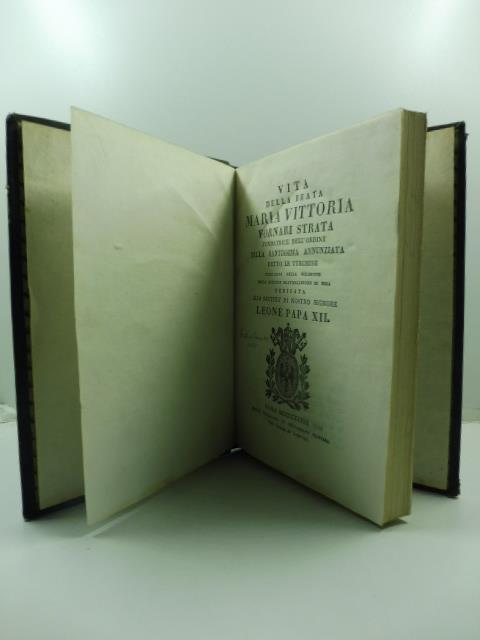 Vita della beata Maria Vittoria Fornari Strata fondatrice dell'Ordine della santissima Annunziata detto le Turchine pubblicata nella occasione della solenne beatificazione di essa dedicata alla santita' di nostro Signore Leone Papa XII - copertina