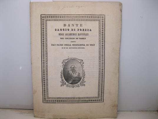 Dante. Saggio di poesia degli accademici Ravvivati nel collegio de' Nobili diretto dai padri della Compagnia di Gesu' il di' IX settembre MDCCCXLI - copertina