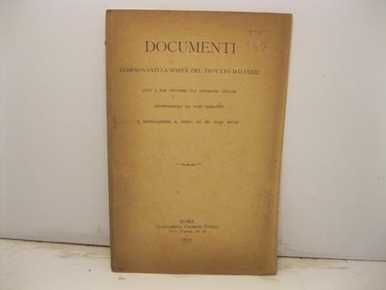 Documenti comprovanti la bonta' del trovato Malvezzi atto a far rivivere gli affreschi antichi detergendoli da ogni imbratto e distruggendo il nitro da cui sono invasi - copertina