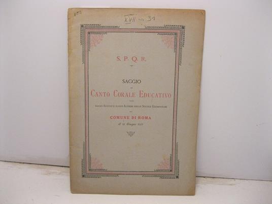 Saggio di canto corale educativo dato dagli Alunni e dalle Alunne delle scuole elementari del Comune di Roma il 18 giugno 1885 - copertina