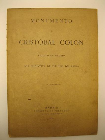Monumento a Cristobal Colon, erigido en Madrid por iniciativa de titulos del reino - copertina