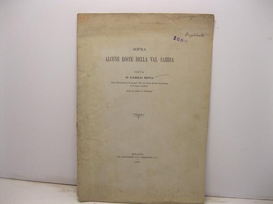 Sopra alcune rocce della val Sabbia. Nota letta nell'adunanza 25 maggio 1893 del Reale Istituto Lombardo di Scienze e Lettere (con una tavola in fototipia) - copertina