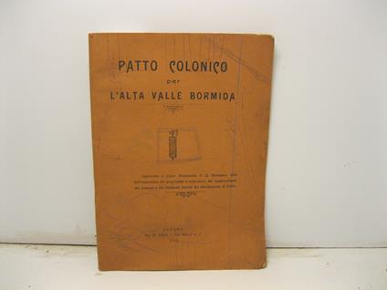 Patto colonico per l'alta valle Bormida approvato a Cairo Montenotte il 22 novembre 1925 dall'Assemblea dei proprietari e coltivatori, dei rappresentanti dei comuni e dei sindacati fascisti del Mandamento di Cairo - copertina