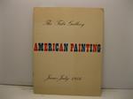 The Tate Gallery. American painting from the eighteenth century to the present day. June-July 1946