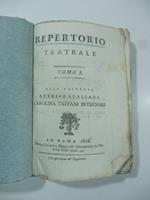 Repertorio teatrale. Tomo I. Alla valorosa attrice italiana Carolina Taffani Internari. Giuseppe in Egitto. Azione sentimentale spettacolosa La rappresaglia ossia il Contaccambio Il solitario e l'incognito Juvan Tommaso Narrich