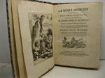 La Reale medicide esponente nella morte di Don Garzia i fatti piu' speciali di Cosimo Duca II di Firenze poscia Granduca Primo di Toscana con prologo in parte analogo alla prefazione e cantata divisa in due parti quali servono con altri annessi di co