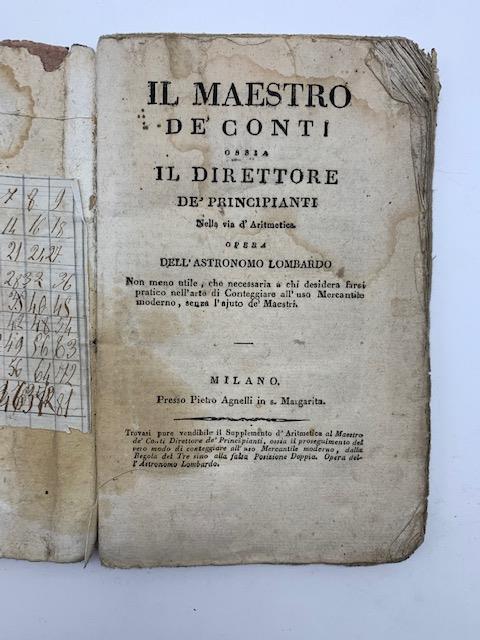 Il maestro de' conti ossia il Direttore de' principianti nella via d'aritmetica. Opera dell'astronomo lombardo - copertina