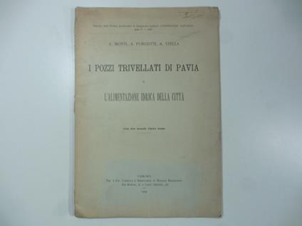 I pozzi trivellati di Pavia e l'alimentazione idrica della citta' - copertina