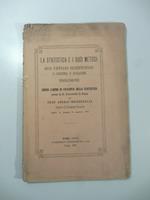 La statistica e i suoi metodi. Suo ufficio scientifico e competenza di applicazione. Prolusione al Corso libero di filosofia della statistica presso la R. Universita' di Roma